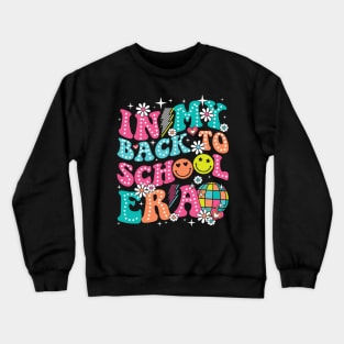 In My Last Day Of School Era Teacher Gift For Boys Girls Crewneck Sweatshirt